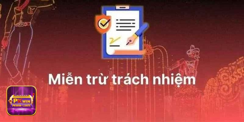 Miễn Trừ Trách Nhiệm - Phạm vi hiệu lực và nguyên tắc chấp thuận Miễn Trừ Trách Nhiệm - Phạm vi hiệu lực và nguyên tắc chấp thuận